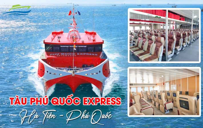 Giới Thiệu Tàu Phú Quốc Express (Hà Tiên/Rạch Giá - Phú Quốc)