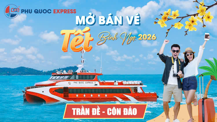 Vé Tàu Trần Đề - Côn Đảo Tết Bính Ngọ 2026 Đã Mở Bán