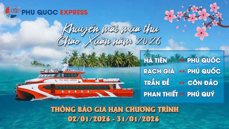 Phú Quốc Express Gia Hạn Khuyến Mãi Mùa Thu - Chào Xuân 2026 Đến 31/01